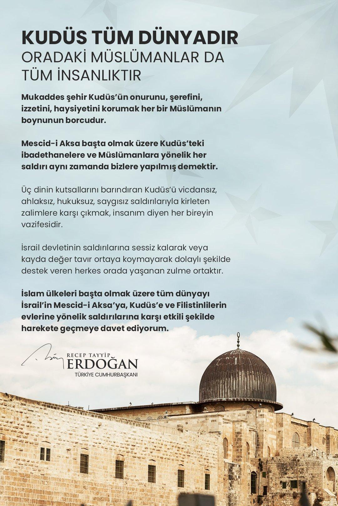 Erdoğan: Tüm dünyayı İsrailin saldırılarına karşı harekete geçmeye davet ediyorum