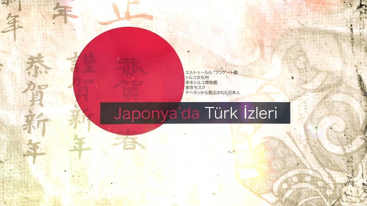 Japonyadaki Türk izleri belgesel oldu