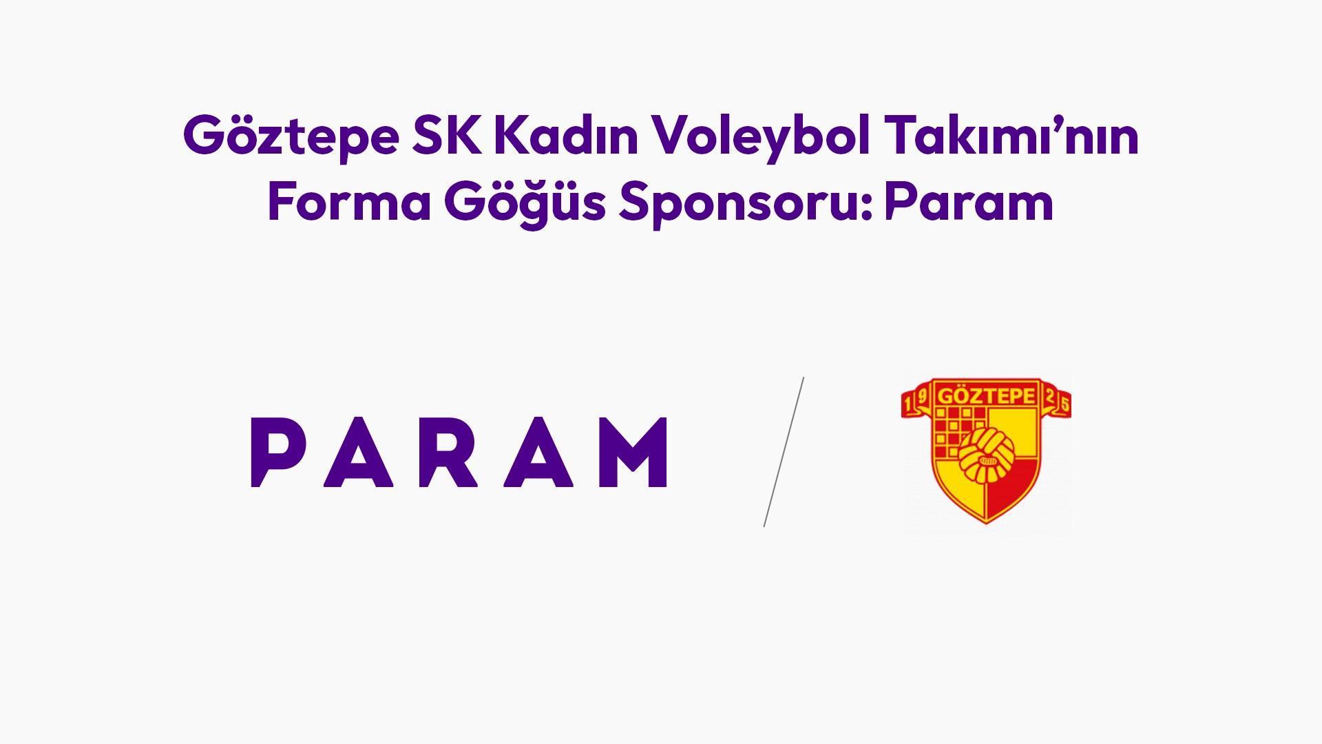 Param, Göztepe SK Kadın Voleybol Takımı’nın 2025-2026 sezonu forma göğüs sponsoru oldu
