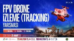 FPV Drone İzleme Yarışması’na başvurular sürüyor