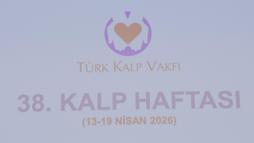 38’inci Kalp Haftası'nın açılış töreni gerçekleştirildi