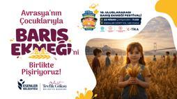 16'ncı Uluslararası Barış Ekmeği Festivali başlıyor