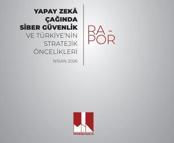 MİA'dan 'Yapay Zeka Çağında Siber Güvenlik ve Türkiye'nin Stratejik Öncelikleri' raporu