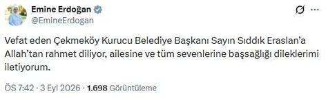 Emine Erdoğan'dan vefat eden eski Çekmeköy Belediye Başkanı Eraslan için taziye mesajı