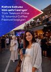 Türk Telekom Prime İstanbul Coffee Festival kahve ve müzik tutkunlarını bir araya getiriyor
