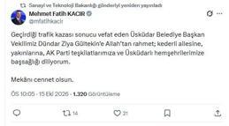 Bakan Kacır'dan Üsküdar Belediye Başkan Vekili Dündar Ziya Gültekin için taziye mesajı