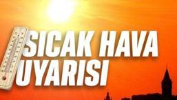 İstanbul Valiliği'nden sıcak hava uyarısı