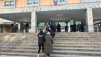 Edirne merkezli 5 ilde gerçekleşen FETÖ operasyonunda 6 tutuklama