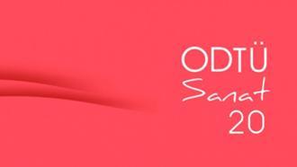ODTÜ Sanat 70. Yılında Yeniden Başlıyor: Kampüs 6 Yıl Sonra Sanatla, Bugün Buluşuyor