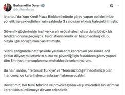 İletişim Başkanı Duran: Bu hain saldırı, 'Terörsüz Türkiye' kararlılığımızı asla zayıflatamayacak