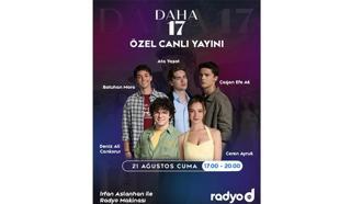 Daha 17 oyuncuları Radyo D canlı yayınında