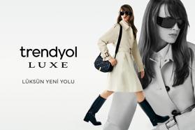 Trendyol, premium alışveriş deneyimi için Trendyol Luxe’ü hayata geçirdi