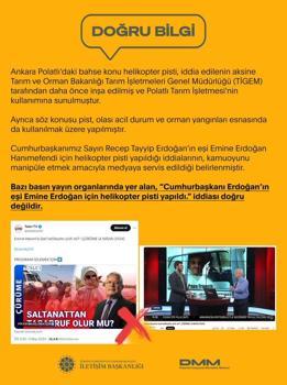 İletişim Başkanlığı, 'Emine Erdoğan için helikopter pisti yapıldı' iddialarını yalanladı