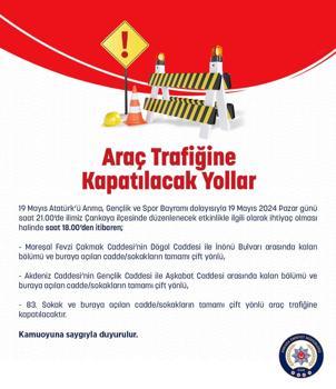 19 Mayıs'ta Ankara'da bazı yollar trafiğe kapatılacak