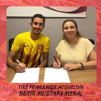 Tire FK, Mustafa Meral'i aldı