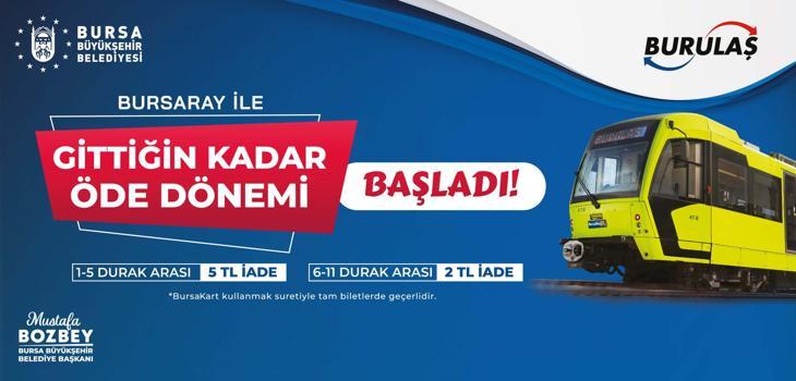 Bursa’da ulaşımda ‘Gittiğin kadar öde’ dönemi