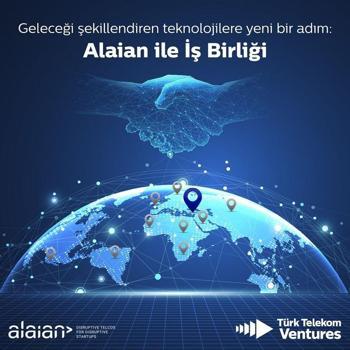 Türk Telekom Ventures, 'Alaian' networküne dahil oldu