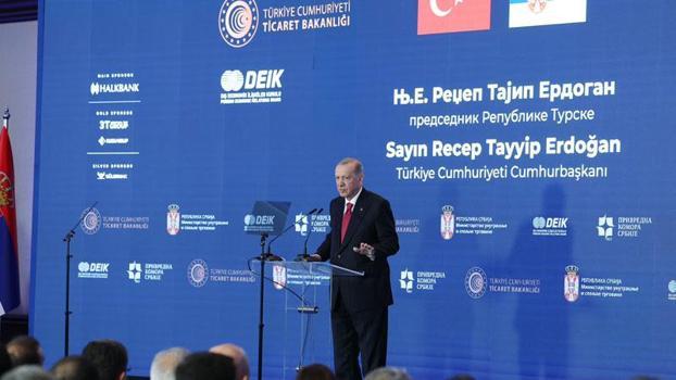 Cumhurbaşkanı Erdoğan: Türk şirketlerinin Sırbistan'daki yatırımları her geçen gün artıyor