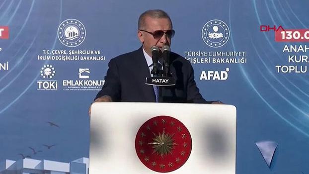 Cumhurbaşkanı Erdoğan'dan Hatay'da önemli açıklamalar