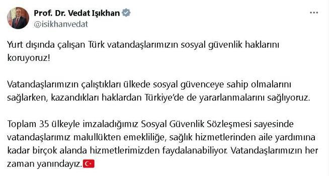 Bakan Işıkhan: Yurt dışında çalışan vatandaşlarımızın sosyal güvenlik haklarını koruyoruz