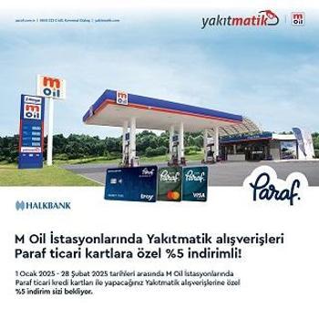 M Oil ve Halkbank’tan Yakıtmatik üyesi Paraf ticari kart sahiplerine özel kampanya