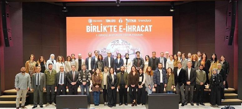 Trendyol iş birliğiyle düzenlenen ‘Birlik’te E-İhracat Programı’ tamamlandı
