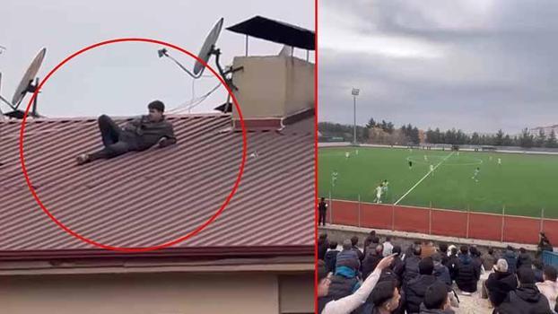 Amatör Lig maçını çatıda uzanarak izledi; o anlar kamerada