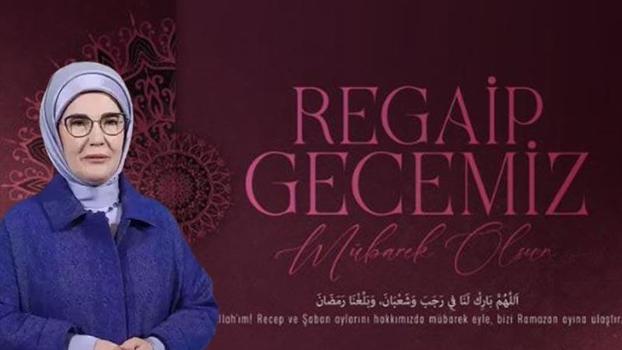 Emine Erdoğan'dan 'Regaip Gecesi' mesajı