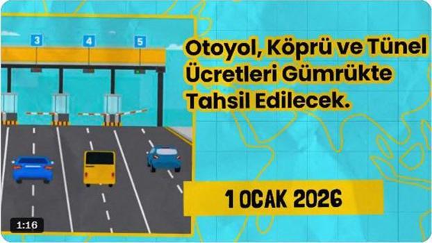 Yabancı plakalı araçların geçiş ücretleri gümrükte tahsil edilecek