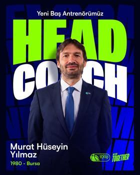 TOFAŞ’ın yeni başantrenörü Murat Hüseyin Yılmaz oldu