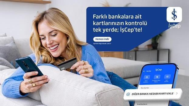 İş Bankası’ndan açık bankacılıkta yeni dönem: Tüm kartlar tek ekranda