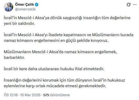 AK Parti'li Çelik: İsrail'in Mescid-i Aksa'yı ibadete kapatmasını kınıyoruz