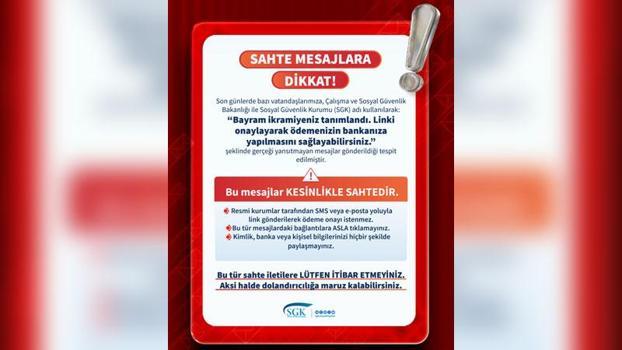 SGK’dan 'bayram ikramiyesi' içerikli sahte mesajlar için uyarı