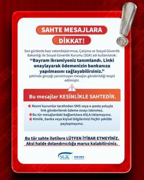 SGK’dan 'bayram ikramiyesi' içerikli sahte mesajlar için uyarı