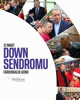 Cumhurbaşkanı Erdoğan'dan Down Sendromu Farkındalık Günü mesajı