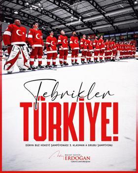 Cumhurbaşkanı Erdoğan’dan Buz Hokeyi Erkekler A Milli Takımı'na tebrik mesajı