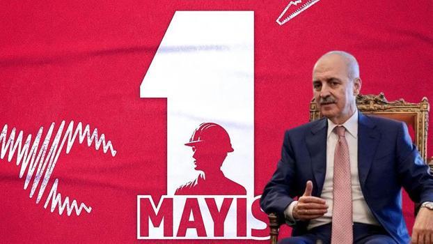 TBMM Başkanı Kurtulmuş'tan '1 Mayıs Emek ve Dayanışma Günü' mesajı