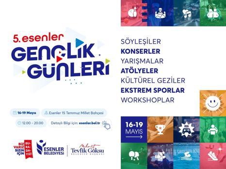 5'inci Esenler Gençlik Günleri başlıyor