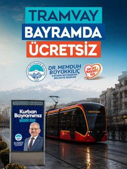 Başkan Büyükkılıç'tan bayramda ücretsiz tramvay müjdesi