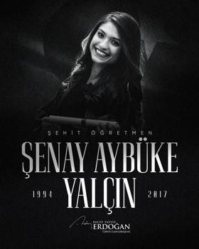 Cumhurbaşkanı Erdoğan, şehit öğretmen Şenay Aybüke Yalçın'ı andı