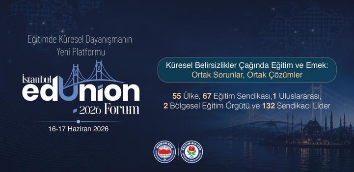 İstanbul EdUnion Forum 2026, 16 Haziran'da başlıyor