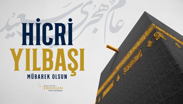 Cumhurbaşkanı Erdoğan, tüm islam aleminin Hicri Yılbaşını kutladı