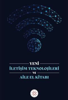 İletişim Başkanlığı'ndan 'Yeni İletişim Teknolojileri ve Aile El Kitabı'