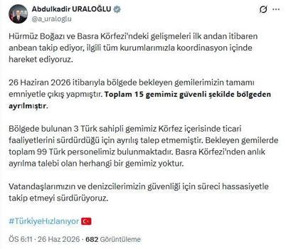 Bakan Uraloğlu: 15 gemimiz güvenli şekilde Basra Körfezi'nden ayrılmıştır