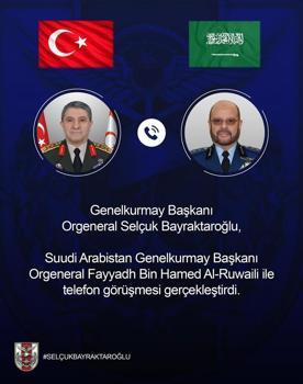 Genelkurmay Başkanı Orgeneral Bayraktaroğlu, Suudi mevkidaşı ile görüştü