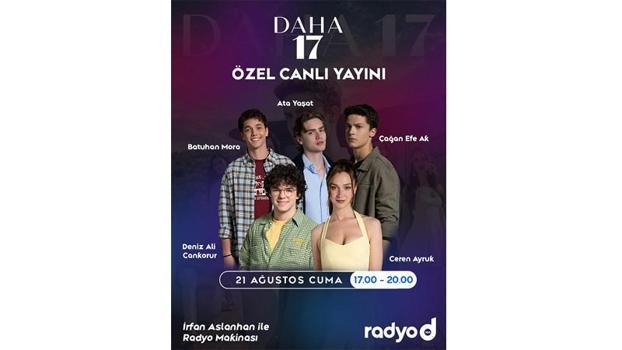 Daha 17 oyuncuları Radyo D yayınına konuk olacak