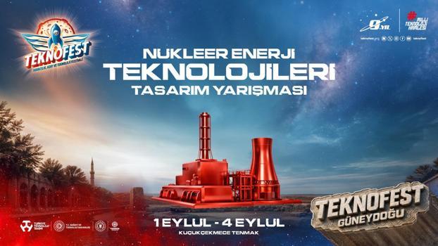 TEKNOFEST Nükleer Enerji Teknolojileri Tasarım Yarışması’nda final heyecanı