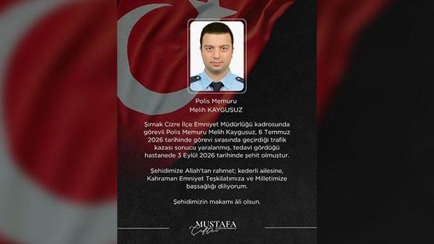 Şırnak'taki trafik kazasında yaralanan polis memuru Kaygusuz şehit oldu