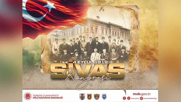 MSB'den 'Sivas Kongresi'nin yıl dönümü mesajı