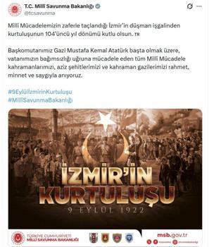 MSB, İzmir'in düşman işgalinden kurtuluşunun 104'üncü yıl dönümünü kutladı